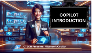 CTECH Presents: Introduction to Microsoft Copilot