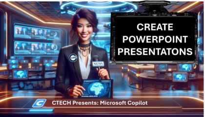 CTECH Presents: Copilot PowerPoint Create Presentations